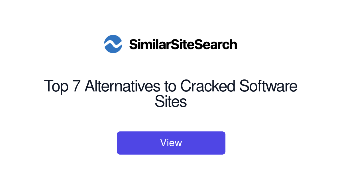 Top 7 Alternatives to Cracked Software Sites SimilarSiteSearch