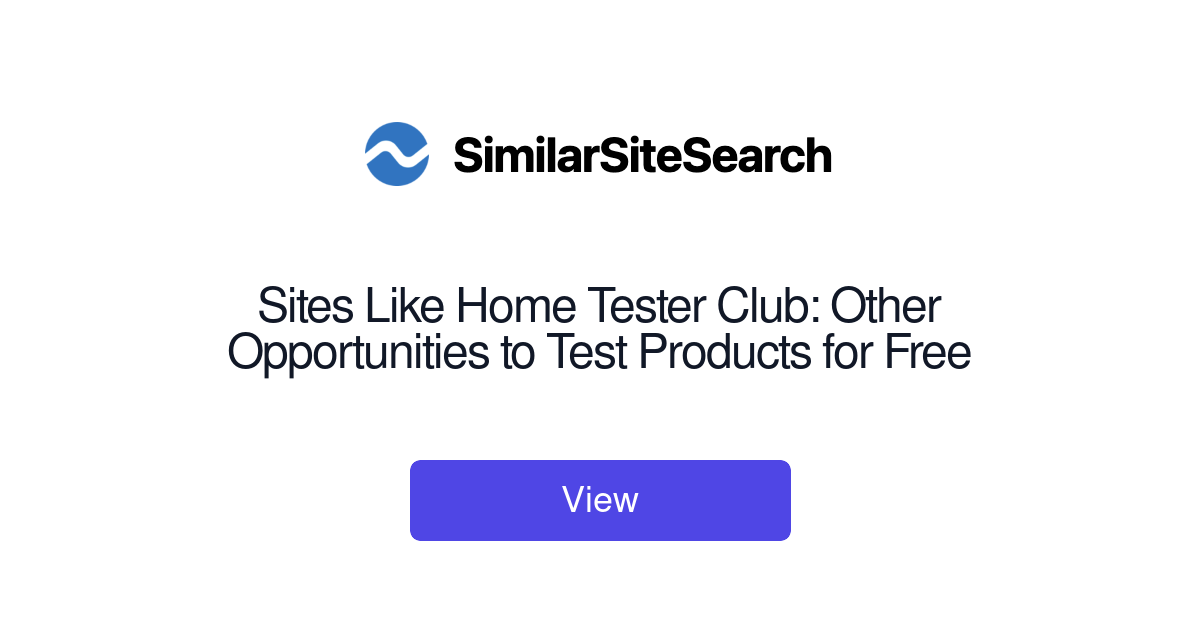 Sites Like Home Tester Club: Other Opportunities to Test Products... -  SimilarSiteSearch