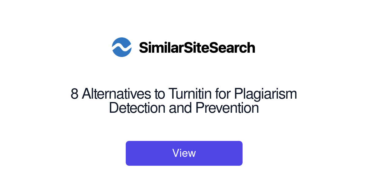 8 Alternatives To Turnitin For Plagiarism Detection And Preventio ...